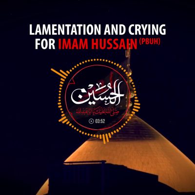 Lamentation and Crying for Imam Hussain
