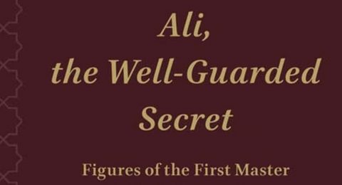 Ali, The Well-Guarded Secret: Figures of the First Master in Shi‘i Spirituality