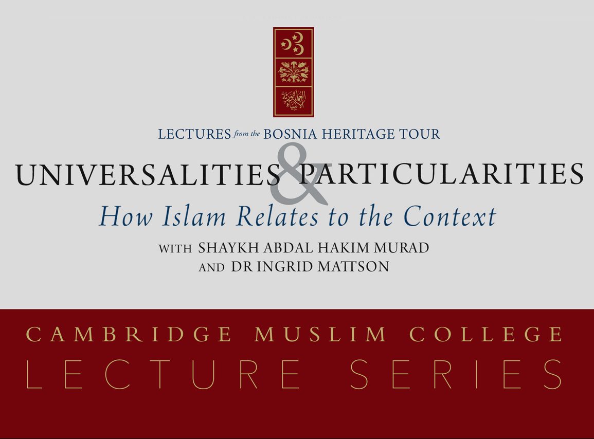 Course: Universalities & Particularities: How Islam Relates to the Context