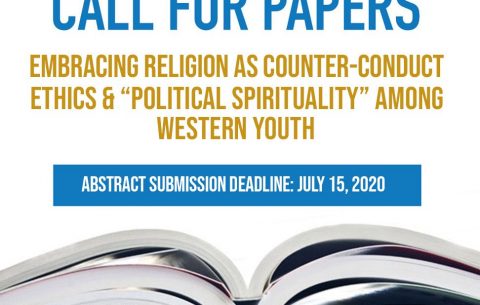 Call for Papers: Embracing religion as counter-conduct: Ethics and “political spirituality” among western youth