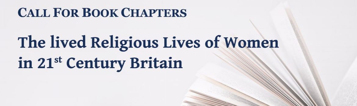 Call for Chapters: "The lived Religious Lives of Women in 21st Century Britain"