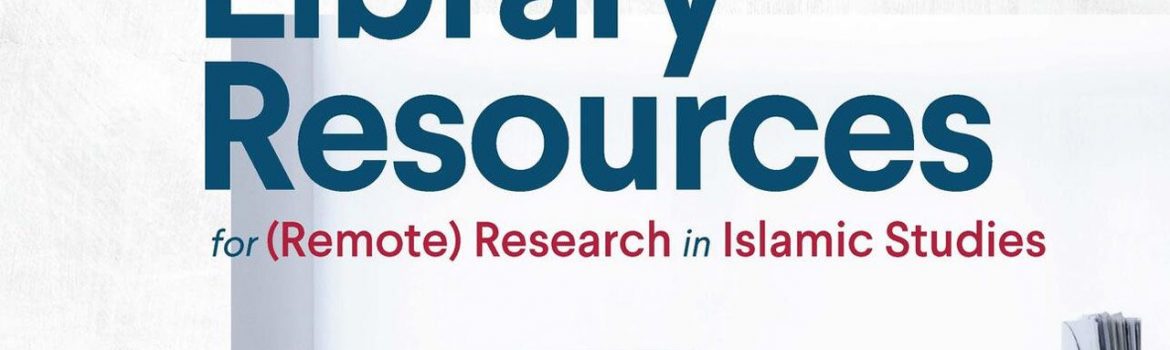 Library-Resources-for-Remote-Research-in-Islamic-Studies