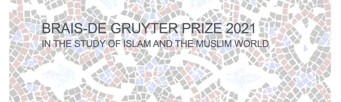 Prize: Best Doctoral Thesis or First Monograph in the Study of Islam and the Muslim World