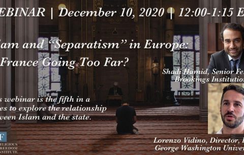 Webinar: Islam and “Separatism” in Europe: Is France Going Too Far?