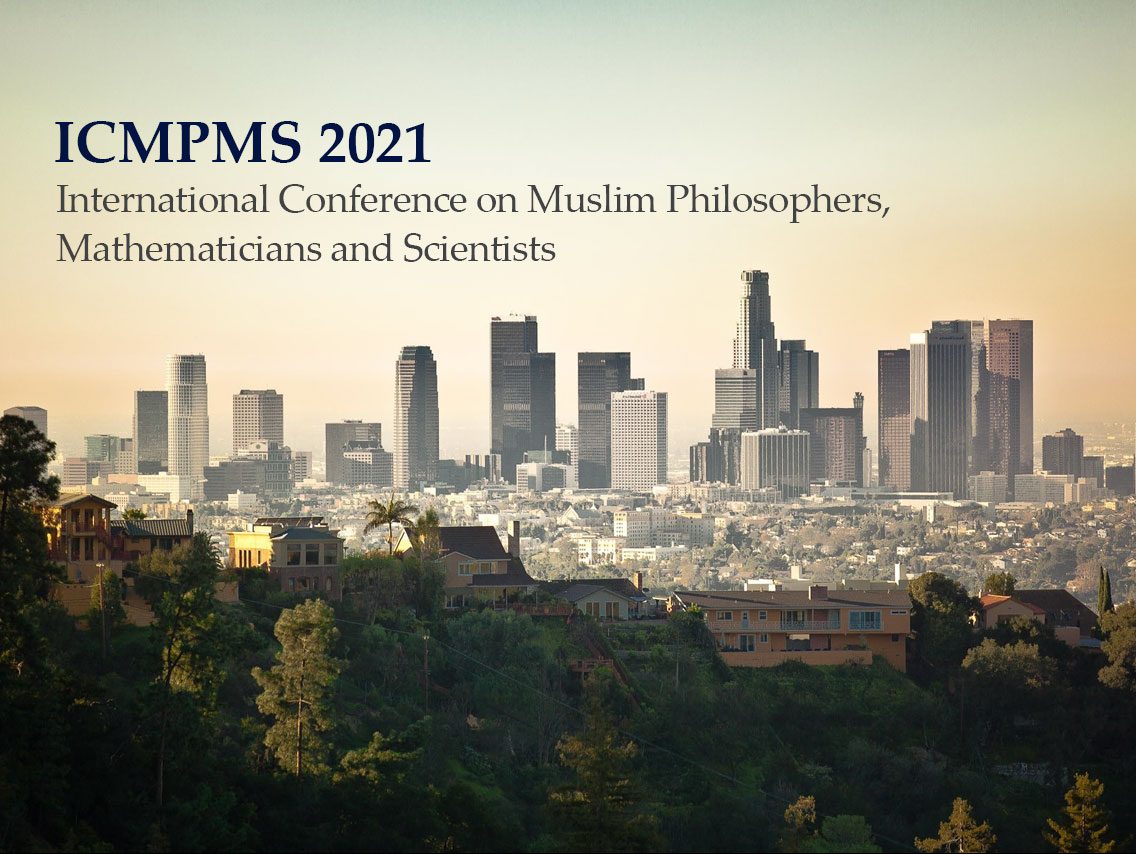 ICMPMS 2021: International Conference on Muslim Philosophers, Mathematicians and Scientists