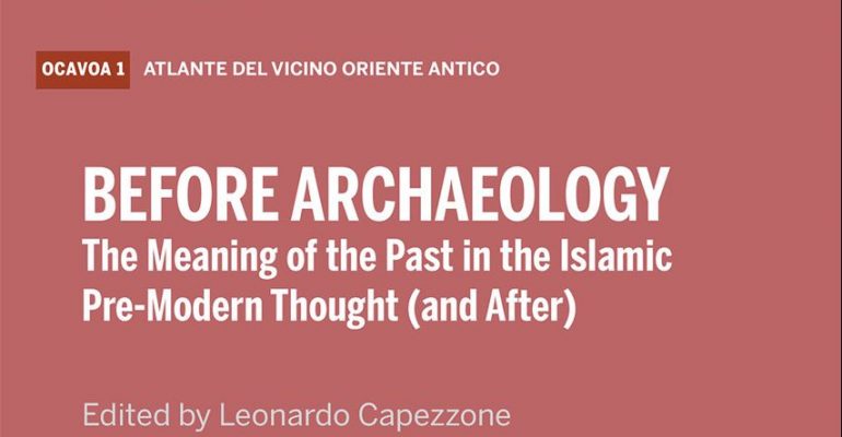 Before-Archaeology-The-Meaning-of-the-Past-in-the-Islamic-Pre-Modern-Thought
