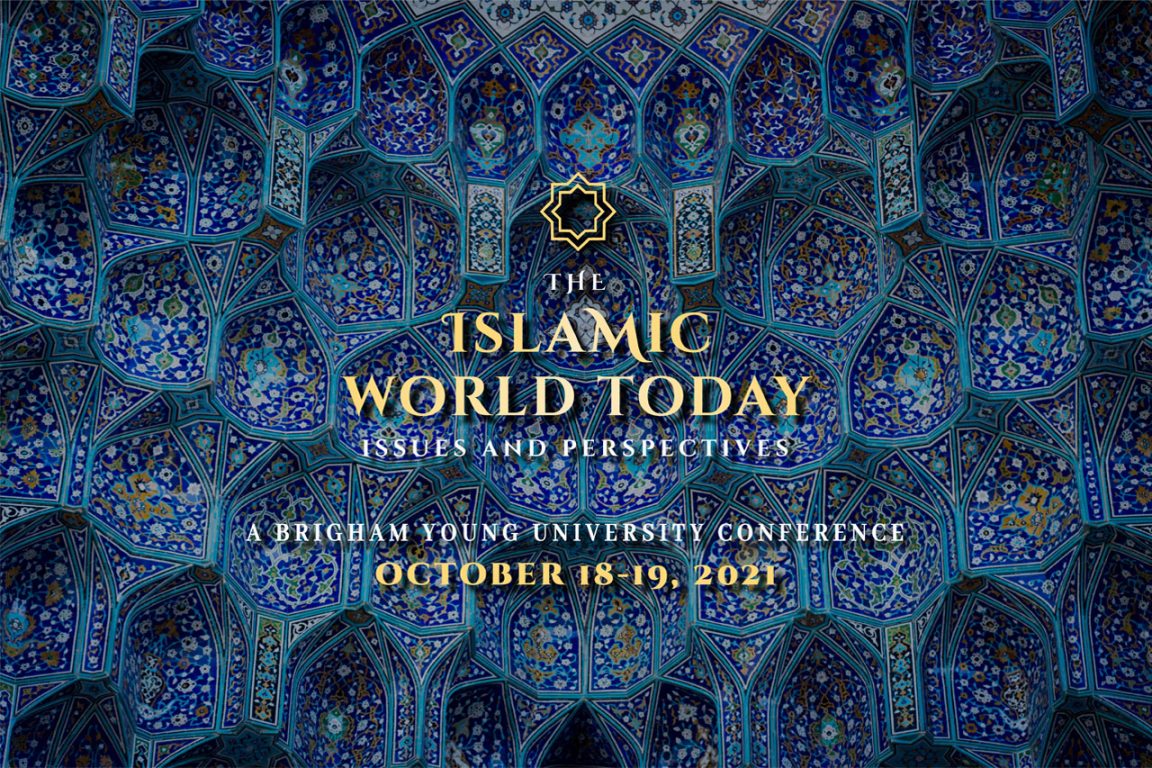 BYU Conference: “The Islamic World Today”