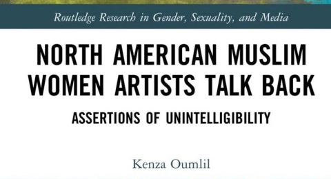 North American Muslim Women Artists Talk Back: Assertions of Unintelligibility