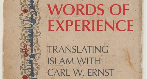 Words-of-Experience-Translating-Islam-with-Carl-W-Ernst