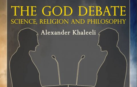 The God Debate: Science, Religion and Philosophy