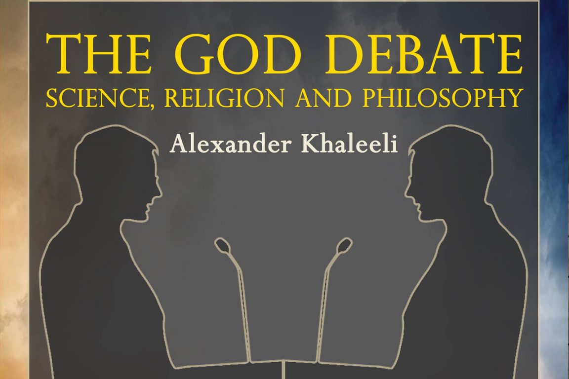 The God Debate: Science, Religion and Philosophy