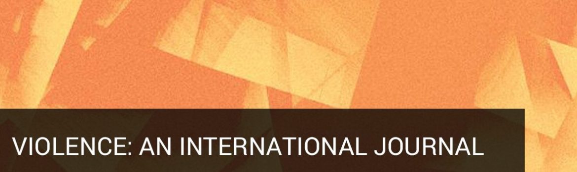 Call for Papers: “Violence: An International Journal”