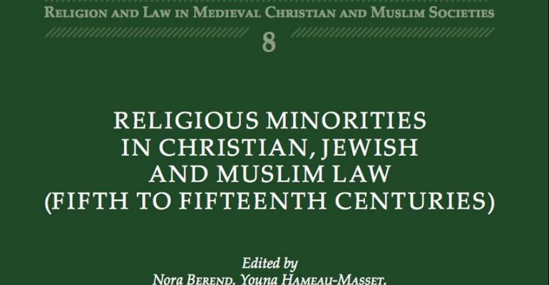 Religious Minorities in Christian, Jewish and Muslim Law (5th - 15th centuries)