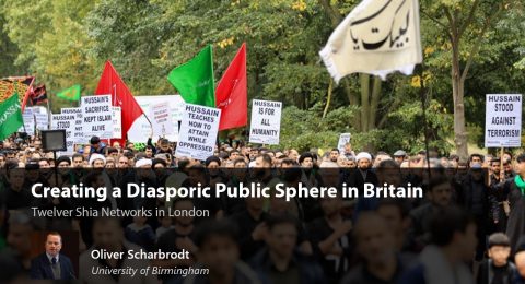 Creating a Diasporic Public Sphere in Britain: Twelver Shia Networks in London