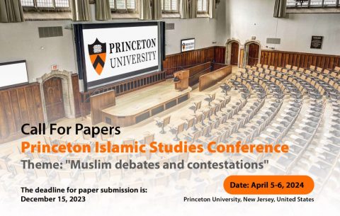 20231216--Princeton-Islamic-Studies-Conference--Muslim-Debates-and-Contestations