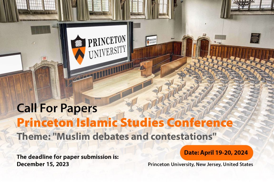 20231216--Princeton-Islamic-Studies-Conference--Muslim-Debates-and-Contestations