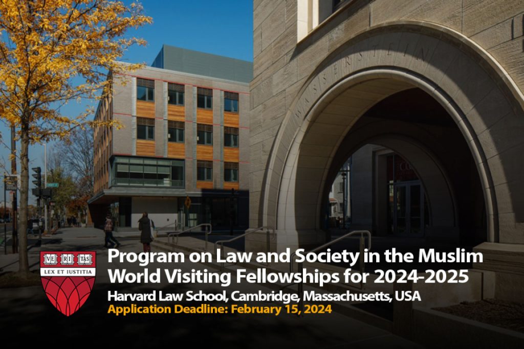 Program on Law and Society in the Muslim World Visiting Fellowships for 2024-2025
