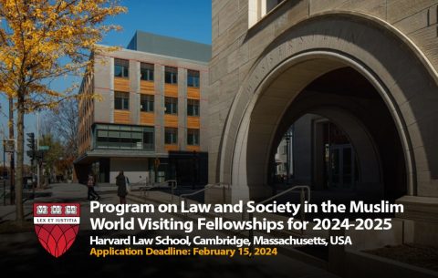 Program on Law and Society in the Muslim World Visiting Fellowships for 2024-2025