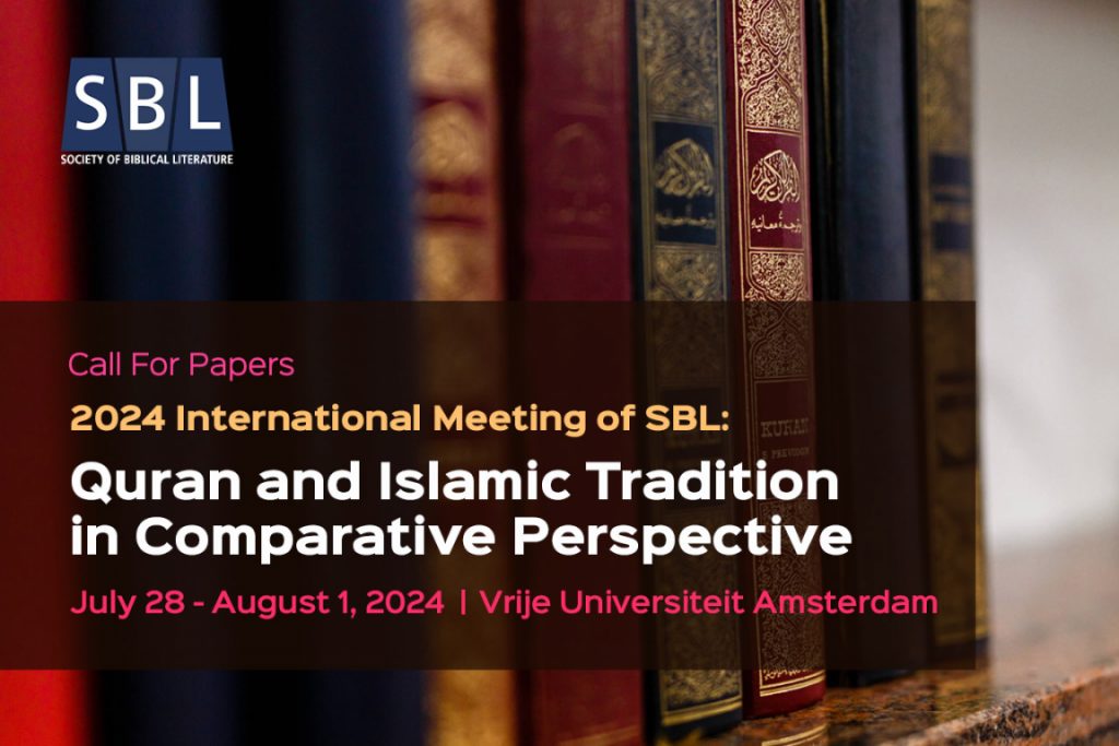 ISBL 2024 - Session on “Quran & Islamic Tradition in Comparative Perspective”