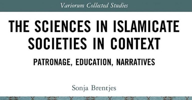 The Sciences in Islamicate Societies in Context: Patronage, Education, Narratives