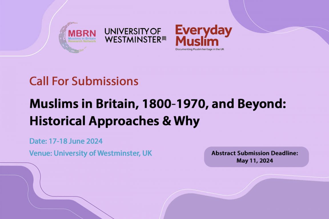 Muslims in Britain, 1800‒1970, and Beyond- Historical Approaches & Why