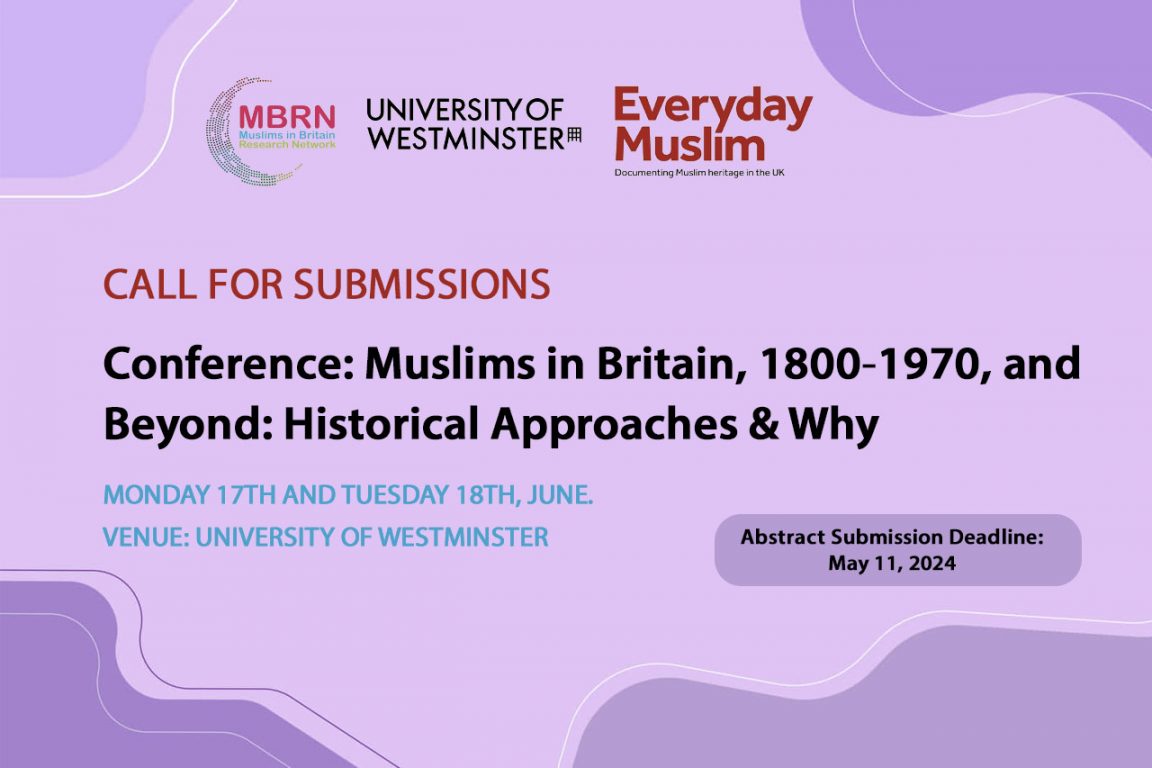 Muslims in Britain, 1800‒1970, and Beyond: Historical Approaches & Why