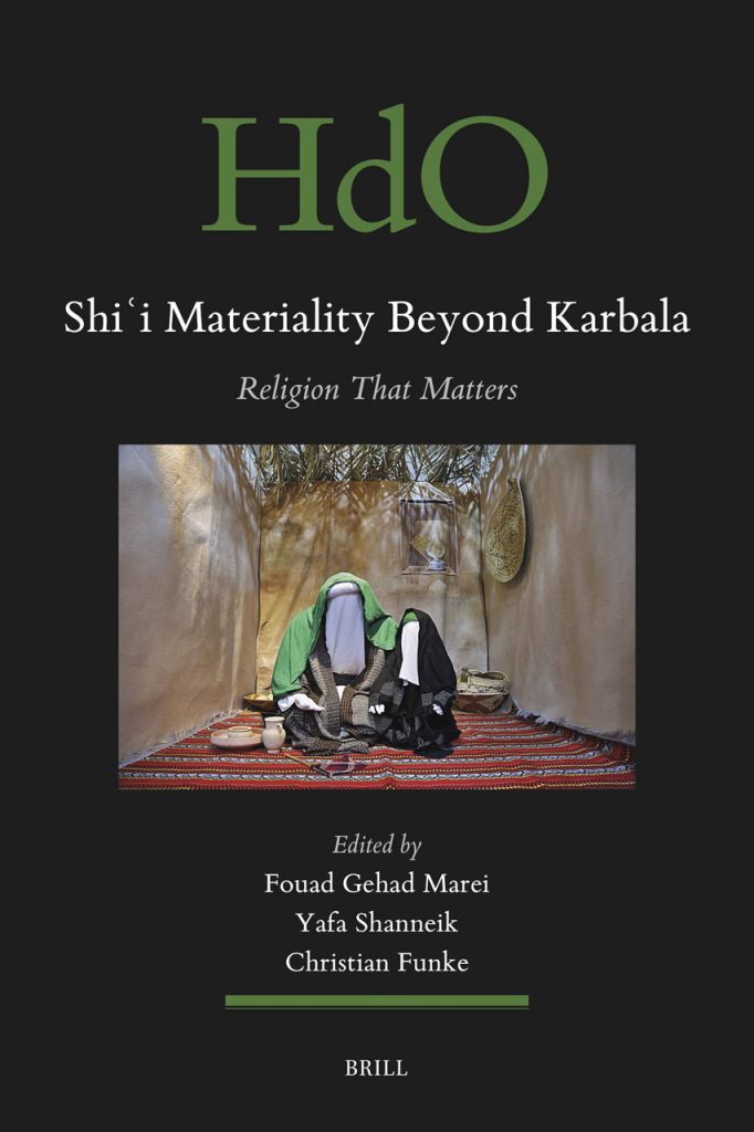 ShiʿI Materiality Beyond Karbala: Religion That Matters