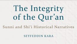 The Integrity of the Qur’an: Sunni and Shi‘i Historical Narratives