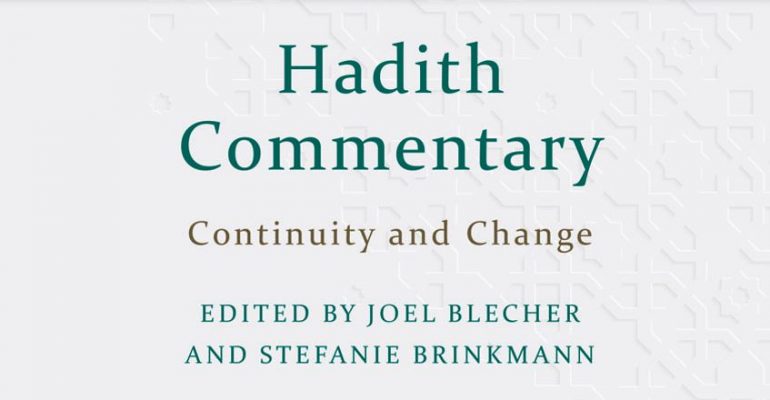 Hadith Commentary: Continuity and Change