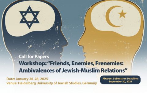 Workshop: "Friends, Enemies, Frenemies: Ambivalences of Jewish-Muslim Relations"