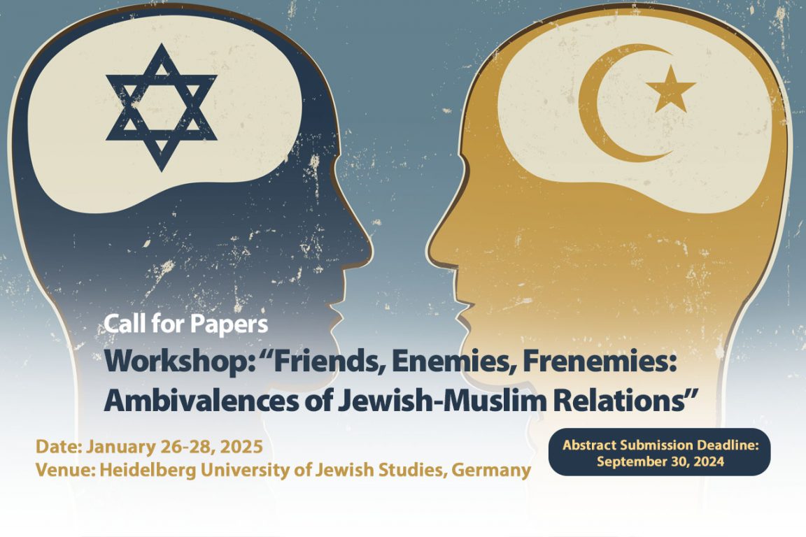 Workshop: "Friends, Enemies, Frenemies: Ambivalences of Jewish-Muslim Relations"