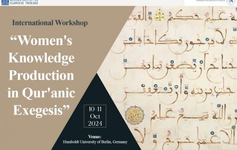 International Workshop “Women's Knowledge Production in Qur'anic Exegesis”