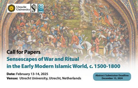 Sensescapes of War and Ritual in the Early Modern Islamic World, c. 1500-1800