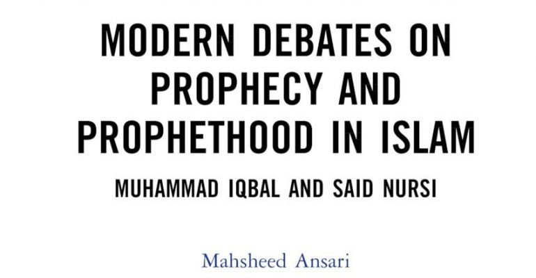 Modern Debates on Prophecy and Prophethood in Islam